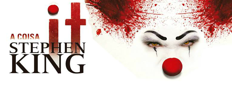 IT - A Coisa | Uma história que vai além de um simples palhaço assassino
