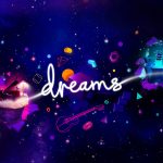 Dreams | Criar seu jogo nunca foi tão divertido