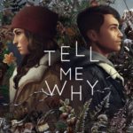 Tell Me Why | Seguir em frente é necessário
