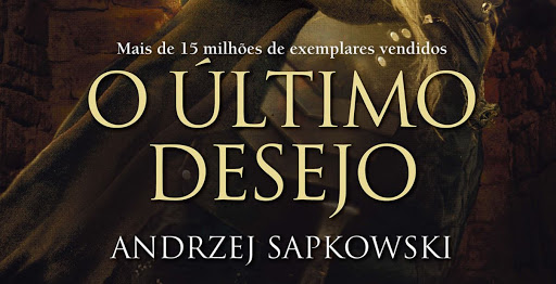 The Witcher Vol.1 - O Último Desejo | Iniciando o universo do bruxão com maestria