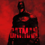 The Batman (2022) | Filme ultrapassa a marca de 100 milhões em bilheteria